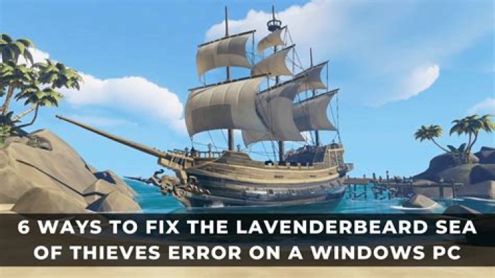 How to Resolve the 'Sea of Thieves' Lavenderbeard Error Code