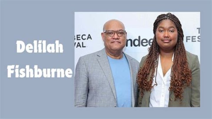 Unveiling Delilah Fishburne: Intelligence, Impact, And Beyond